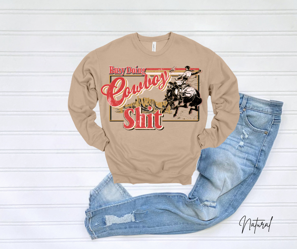 Busy Doing Cowboy Sweatshirt