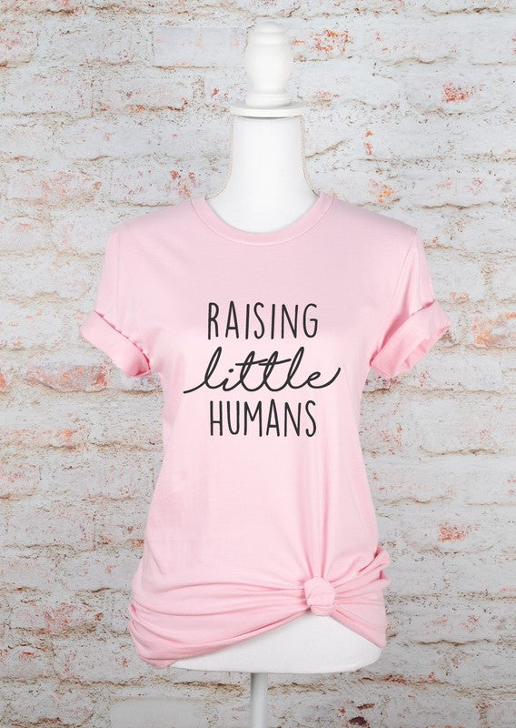 Raising Little Humans Graphic Tee