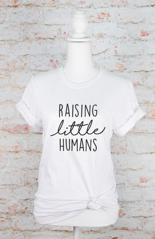 Raising Little Humans Graphic Tee