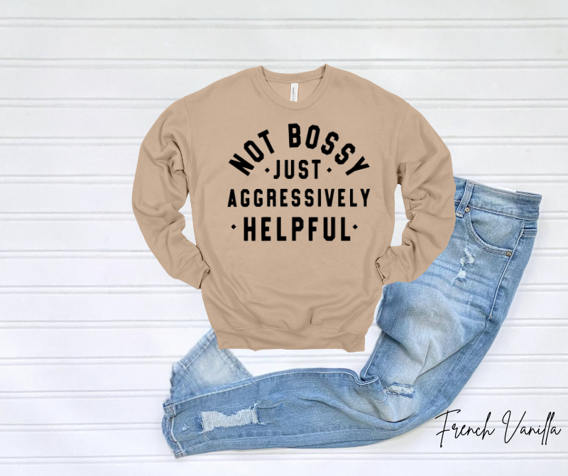 Not Bossy Sweatshirt