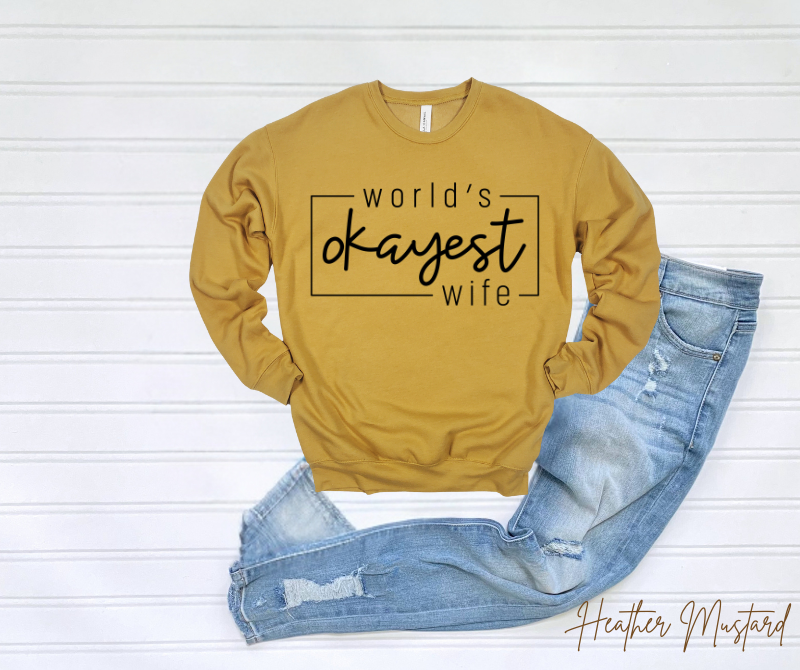 World's Okayest Wife Sweatshirt